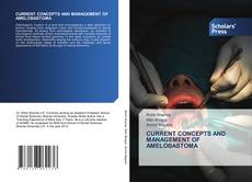 Copertina di CURRENT CONCEPTS AND MANAGEMENT OF AMELOBASTOMA