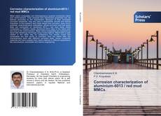 Copertina di Corrosion characterization of aluminium-6013 / red mud MMCs