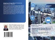 Designing an Energy Efficient Protocols for Wireless Sensor Networks kitap kapağı