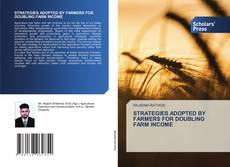 STRATEGIES ADOPTED BY FARMERS FOR DOUBLING FARM INCOME kitap kapağı