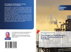 Copertina di The Imbalance World System, Energy Consumptions and Pollutions