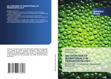 AN OVERVIEW OF BIOMATERIALS IN PERIODONTOLOGY的封面