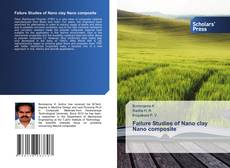 Copertina di Failure Studies of Nano clay Nano composite