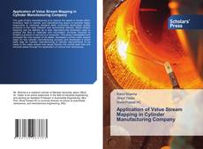 Copertina di Application of Value Stream Mapping in Cylinder Manufacturing Company