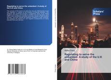 Copertina di Regulating to serve the unbanked: A study of the U.K and China