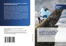 Copertina di GLOBALIZATION AND ITS IMPACT ON INDIAN AND IRANIAN MASS MEDIA