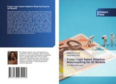 Copertina di Fuzzy Logic based Adaptive Watermarking for 3D Models