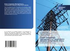 Обложка Power Congestion Management in Transmission Network using FACTS device