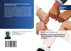 Bookcover of Solidary Economy and Social Technologies in the Brazilian Context