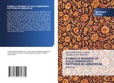 Copertina di SYMBOLIC MEANING OF GOLD EMBROIDERY PATTERNS IN UZBEKISTAN