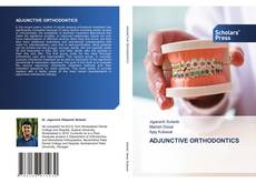 Bookcover of ADJUNCTIVE ORTHODONTICS