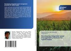 Copertina di Developing integrated weed management practices for hybrid maize