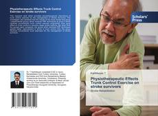 Copertina di Physiotherapeutic Effects Trunk Control Exercise on stroke survivors