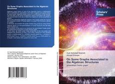 Bookcover of On Some Graphs Associated to the Algebraic Structures
