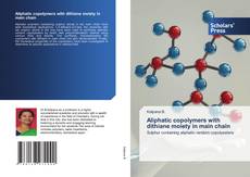 Copertina di Aliphatic copolymers with dithiane moiety in main chain