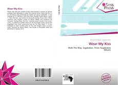 Portada del libro de Wear My Kiss