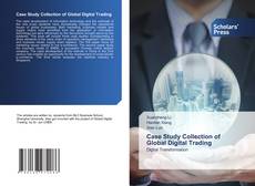 Copertina di Case Study Collection of Global Digital Trading