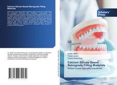 Calcium Silicate Based Retrograde Filling Materials kitap kapağı