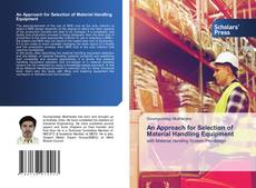 Copertina di An Approach for Selection of Material Handling Equipment