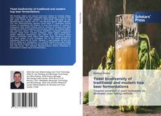 Bookcover of Yeast biodiversity of traditional and modern hop beer fermentations