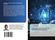 Bookcover of Prediction of Liver Cirrhosis Using Machine Learning