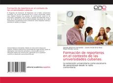 Buchcover von Formación de reporteros en el contexto de las universidades cubanas.