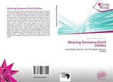 Portada del libro de Wearing Someone Else'S Clothes