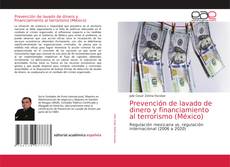 Bookcover of Prevención de lavado de dinero y financiamiento al terrorismo (México)