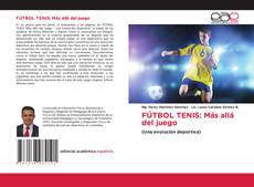 Bookcover of FÚTBOL TENIS: Más allá del juego