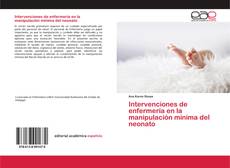 Couverture de Intervenciones de enfermería en la manipulación mínima del neonato