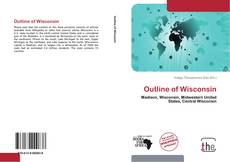 Capa do livro de Outline of Wisconsin 