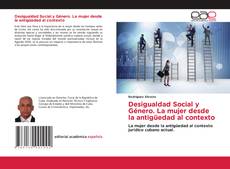 Bookcover of Desigualdad Social y Género. La mujer desde la antigüedad al contexto