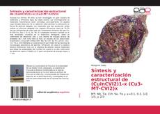 Buchcover von Síntesis y caracterización estructural de (CuInCVI2)1-x (Cu3-MT-CVI2)x