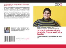 Bookcover of La obesidad una mirada desde la Educación Física Escolar