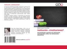 Institución...¿instituciones? kitap kapağı