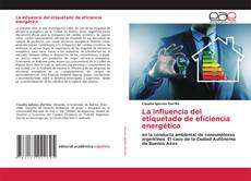 Bookcover of La influencia del etiquetado de eficiencia energética