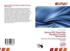 Buchcover von Spruce Hill Township, Douglas County, Minnesota