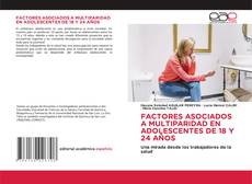Borítókép a  FACTORES ASOCIADOS A MULTIPARIDAD EN ADOLESCENTES DE 18 Y 24 AÑOS - hoz