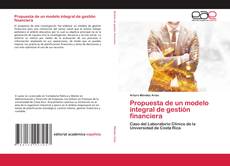 Portada del libro de Propuesta de un modelo integral de gestión financiera