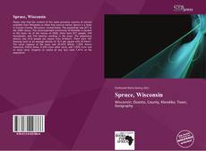 Bookcover of Spruce, Wisconsin