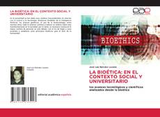 Обложка LA BIOÉTICA: EN EL CONTEXTO SOCIAL Y UNIVERSITARIO