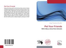 Capa do livro de Pet Your Friends 