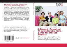 Couverture de Educación Sexual en la adolescencia como parte del proceso familiar