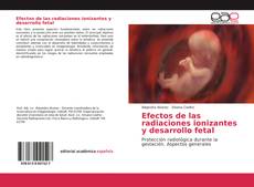 Efectos de las radiaciones ionizantes y desarrollo fetal kitap kapağı