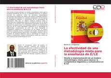 Bookcover of La efectividad de una metodología mixta para la enseñanza de E/LE