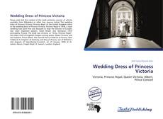 Bookcover of Wedding Dress of Princess Victoria