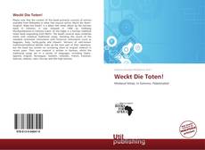 Capa do livro de Weckt Die Toten! 