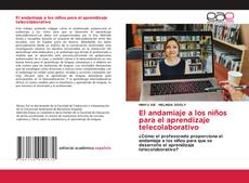 Capa do livro de El andamiaje a los niños para el aprendizaje telecolaborativo 