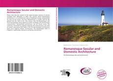 Couverture de Romanesque Secular and Domestic Architecture