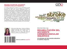 Couverture de REHABILITACIÓN DEL ACCIDENTE CEREBROVASCULAR ISQUÉMICO